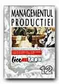 MANAGEMENTUL PRODUCTIEI  (manual pentru clasa a 12-a, Constantin Barbulescu)