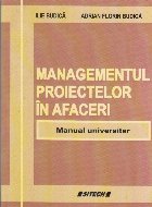 Managementul proiectelor afaceri Manual universitar