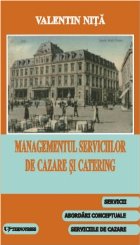 Managementul serviciilor de cazare si catering (volumul I)