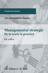 Managementul strategic. De la teorie la practica. Editia 3