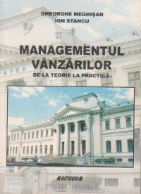 Managementul vanzarilor. De la teorie la practica