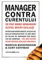 MANAGER CONTRA CURENTULUI. CE FAC MARII MANAGERI ALTFEL DECAT CEILALTI, editie 2007