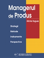 Managerul de produs - strategii, metode, instrumente, perspective