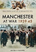 Manchester at War 1939-45