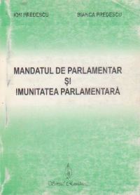 Mandatul de parlamentar si imunitatea parlamentara