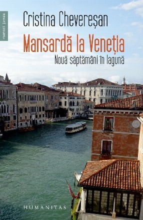 Mansardă la Veneția.Nouă săptămâni în lagună