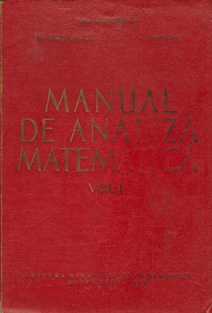 Manual de Analiza Matematica, Volumul I