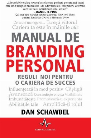 Manual de branding personal. Reguli noi pentru o cariera de succes