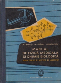 Manual de fizica medicala si chimie biologica pentru scolile de asistente de laborator