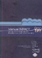 Manual Impact. Ghid pentru dezvoltarea unui club de tineret bazat pe metoda educatiei prin serviciul in folosu