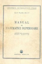 Manual de Matematici Superioare pentru uzul scolilor medii tehnice