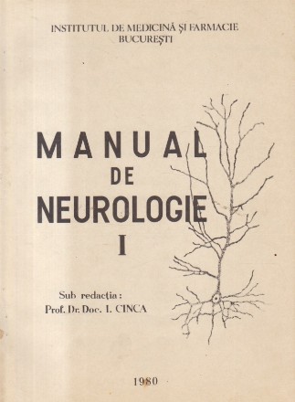 Manual de neurologie, I - Semiologie Neurologica (Pentru uzul studentilor)