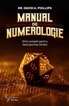 Manual de numerologie : ghid complet pentru descoperirea Sinelui