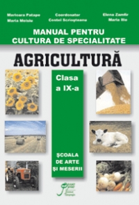 Manual pentru cultura de specialitate - Agricultura - clasa a IX-a, Scoala de arte si Meserii