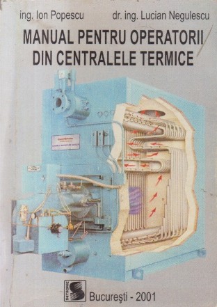 Manual pentru operatorii din centralele termice (Popescu, Negulescu)