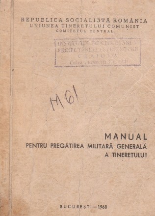 Manual pentru pregatirea militara generala a tineretului (Editie 1968)