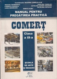 Manual pentru pregatirea practica - COMERT (clasa a IX-a, Scoala de Arte si Meserii)