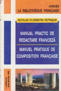 Manual practic de redactare franceza / Manuel pratique de composition francaise