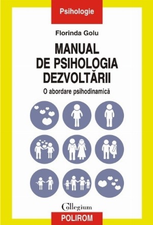 Manual de psihologia dezvoltarii. O abordare psihodinamică