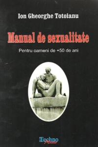 Manual de sexualitate - Pentru oameni de +50 de ani