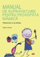 MANUAL SUPRAVIETURIE PENTRU PROASPATA MAMICA