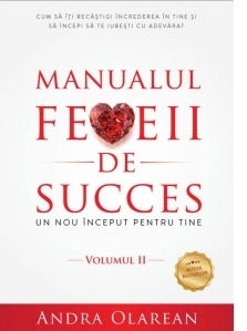 Manualul femeii de succes. Volumul II: Un nou inceput pentru tine