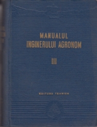 Manualul inginerului agronom, Volumul al III-lea