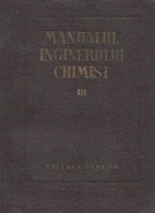 Manualul inginerului chimist III Procese