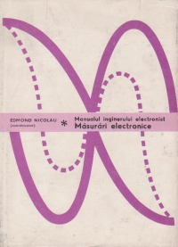 Manualul inginerului electronist, Volumul I - masurari electronice