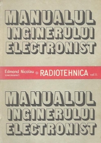 Manualul inginerului electronist - Radiotehnica, Volumul al II-lea