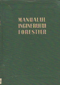 Manualul inginerului forestier, 81 - Organizarea productiei forestiere