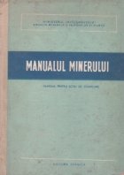 Manualul minerului. Manual pentru scoli de calificare