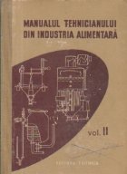 Manualul tehnicianului din industria alimentara, Volumul al II-lea