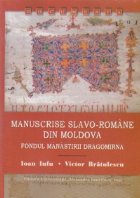 Manuscrise slavo romane din Moldova