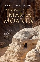 Manuscrisele de la Marea Moartă astăzi