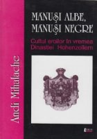 Manusi albe manusi negre Cultul