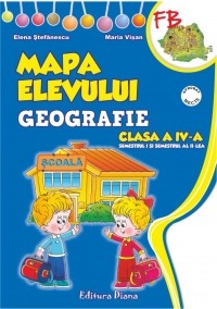 MAPA ELEVULUI - CLASA a IV-a - GEOGRAFIE - (sem. I + sem al II-lea)