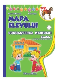 MAPA ELEVULUI - CLASA I - CUNOASTEREA MEDIULUI - (sem. I + sem al II-lea)