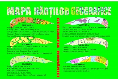 Mapa hartilor geografice. Geografia Romaniei, 6 planse A3 , plastifiate