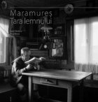 Maramures Tara Lemnului