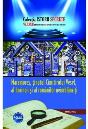 Maramures, tinutul Cimitirului Vesel, al horincii si al romanilor neimblanziti