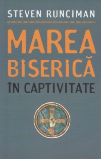 Marea Biserica -  Amintiri in captivitate