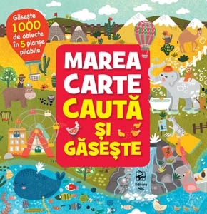 Marea carte cauta si gaseste. Gaseste 1000 de obiecte in 5 planse pliabile