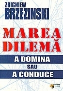 Marea dilema - A domina sau a conduce