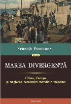 Marea divergență. China, Europa și nașterea economiei mondiale moderne