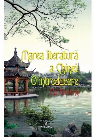 Marea literatura a Chinei. O introducere