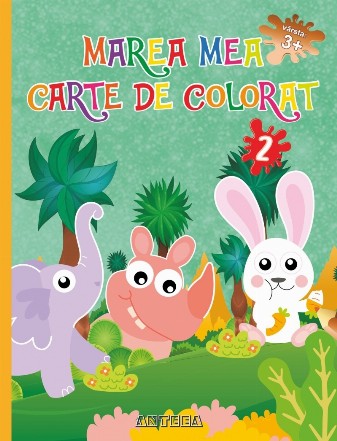 Marea mea carte de colorat 2, varsta 3+