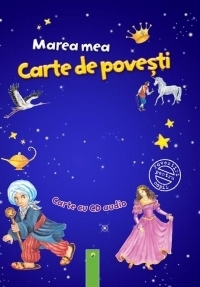 Marea mea Carte de povesti - Carte cu CD audio