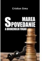 Marea spovedanie a brokerului fugar