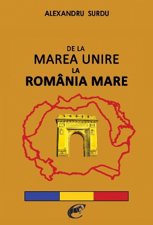 De la Marea Unire la Romania Mare